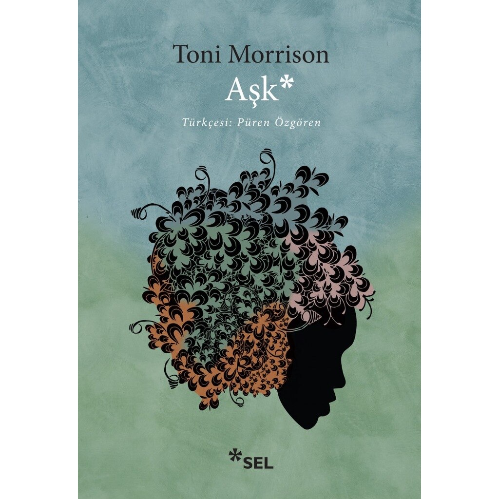 Aşk Toni Morrison Sel Yayıncılık